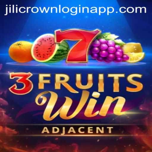 Discover the Excitement of 3FruitsWin and Accessing the JiliCrown Login App