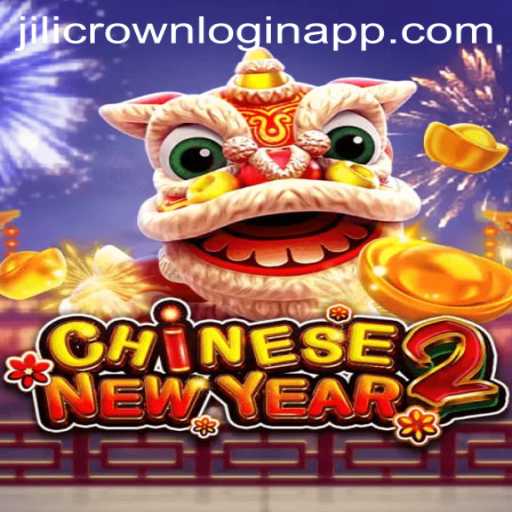 Unveiling the Excitement of CHINESENEWYEAR2: The Ultimate Gaming Experience with Jilicrown Login App