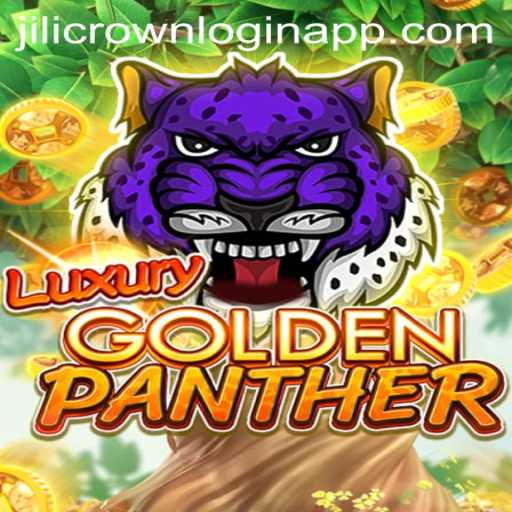 Discover the Thrill of LUXURYGOLDENPANTHER: Engage with Jilicrown Login App