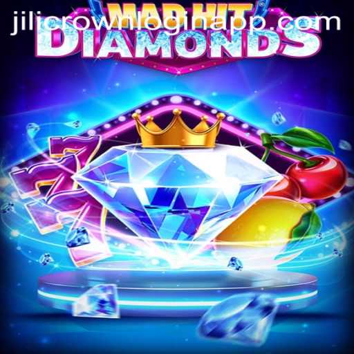 Journey into the Thrilling World of MadHitDiamonds with Jilicrown Login App