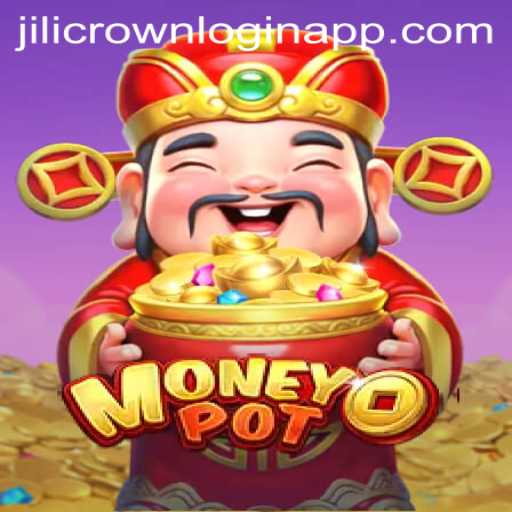Discover MoneyPot: An Exciting Gaming Adventure with JiliCrown Login App