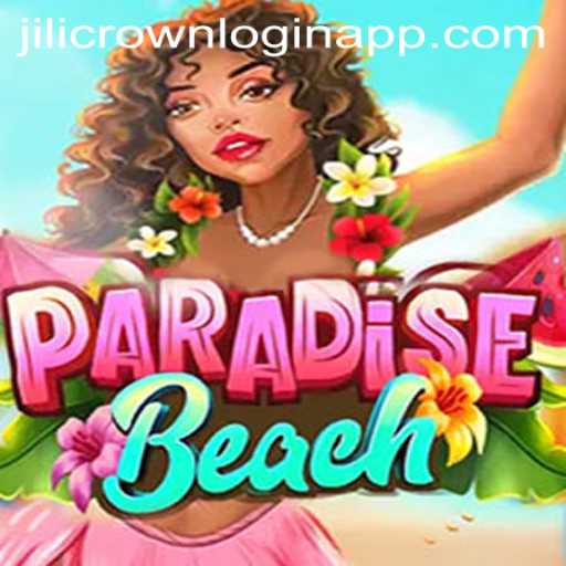Discover the Exciting World of ParadiseBeach and How to Use the Jilicrown Login App