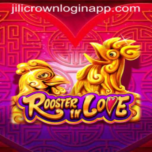Discover the Exciting World of RoosterInLove and the Jilicrown Login App