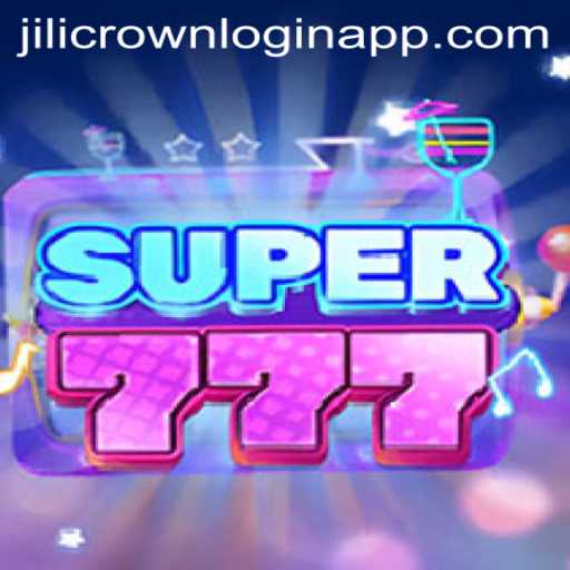 Exploring the Exciting World of Super777 and its Connection with Jilicrown Login App